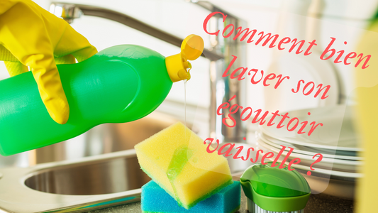 Comment bien laver son égouttoir vaisselle ?